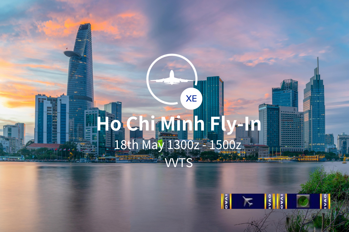 [18 MAY | 13z - 15z] [XE] Ho Chi Minh Fly-In